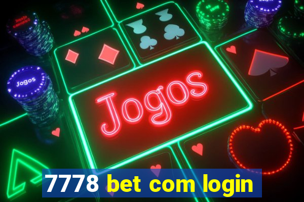 7778 bet com login